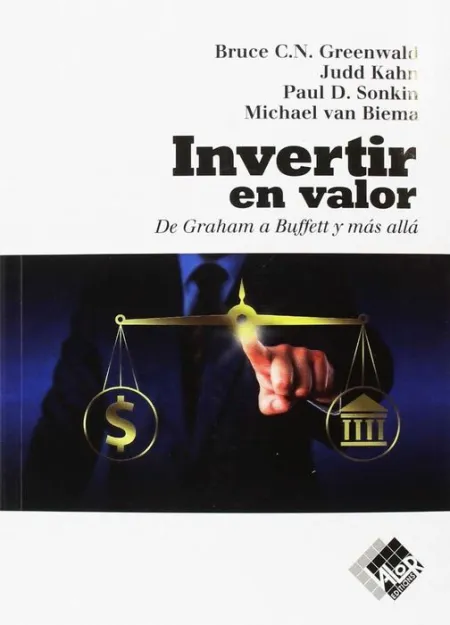 Invertir en Valor. De Graham a Buffett y Mas Alla