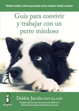 Guía para Convivir y Trabajar con un Perro Miedoso
