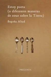 Estoy Poeta (O Diferentes Maneras de Estar Sobre la Tierra)