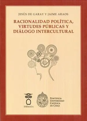 Racionalidad Política, Virtudes Públicas y Diálogo Intercultural