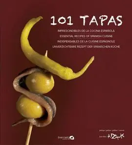 101 Tapas. Imprescindibles de la Cocina Española