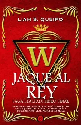 Jaque Al Rey. Saga Lealtad: Libro Final