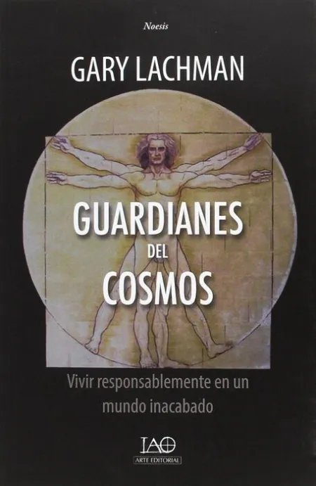 Guardianes del Cosmos. Vivir Responsablemente en un Mundo Inacabado