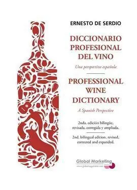Diccionario Profesional del Vino. Una Perspectiva Española ( Bilingue)