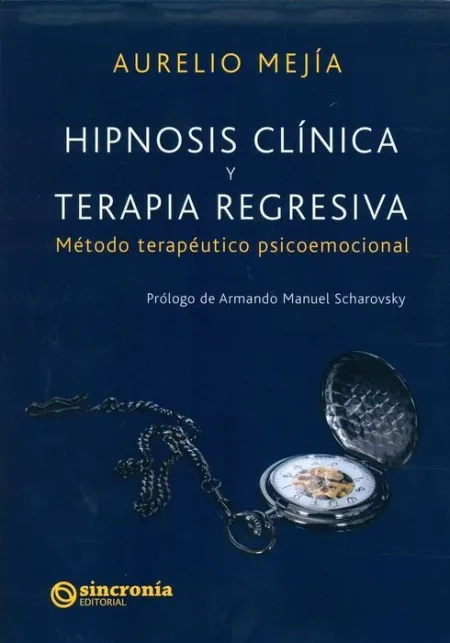 Hipnosis Clinica y Terapia Regresiva