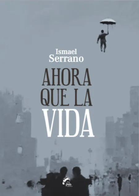*** Ahora que la Vida
