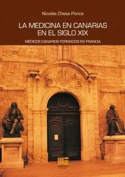 Medicina en Canarias en el Siglo Xix. Medicos Canarios Formados en Francia