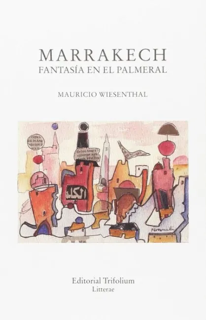 Marrakech. Fantasía en el Palmeral
