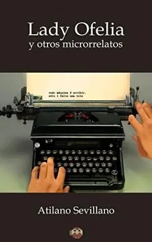 Lady Ofelia y Otros Microrrelatos