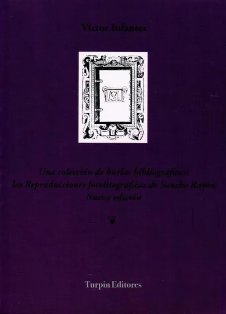 Una Colecciã?Â³N de Burlas Bibliogrã?Â¡Ficas: las Reproducciones Fotolitogrã?Â¡Ficas de Sancho Rayã?Â³N.