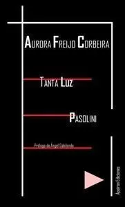 Tanta Luz. Pasolini