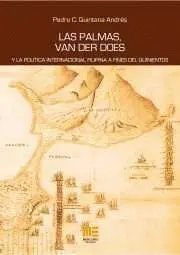 Las Palmas, Van Der Does y la Politica Internacional Filipina a Fines del Quinientos