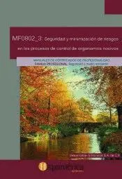 Mf0802_3: Seguridad y Minimizacion de Riesgos en Procesos de Control de Organos Nocivos