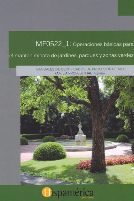 Mf0522_1 Operaciones Básicas para el Mantenimineto de Jardines, Parques y Zonas