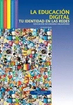 015 eso -La Educacion Digital. Tu Identidad en las Redes (Educacion Secundaria Obligatoria)
