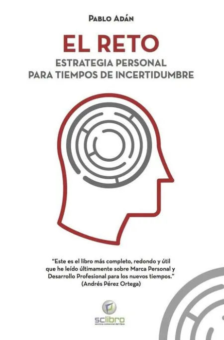 El Reto. Estrtegia Personal para Tiempos de Incertidumbre
