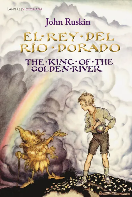 El Rey de Río Dorado / The King Of The Golden River