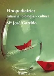 Etnopediatria: Infancia, Biologia y Cultura