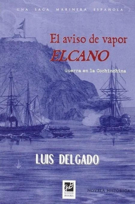 El Aviso del Vapor Elcano. Guerra en la Conchinchina