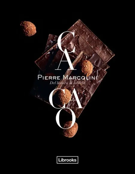 Cacao. Del Haba a la Tableta