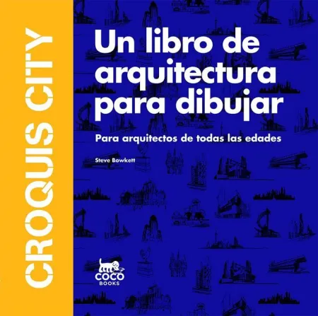 Croquis City. Un Libro de Arquitectura para Dibujar