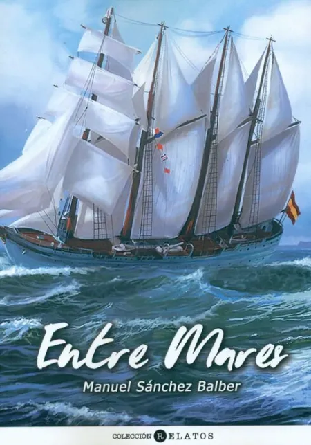 Entre Mares por Manuel Sanchez Balber