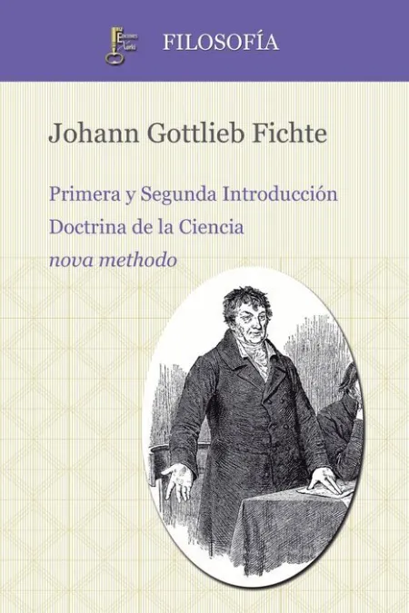 Primera y Segunda Introducción. Doctrina de la Ciencia Nova Methodo