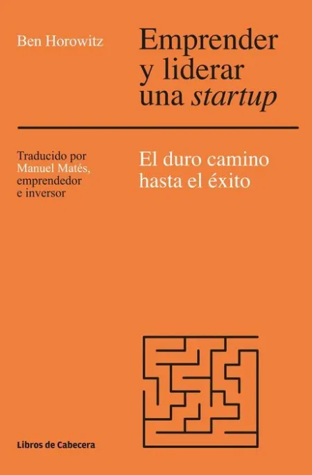 Emprender y Iderar una Startup. El Duro Camino Hasta el Éxito