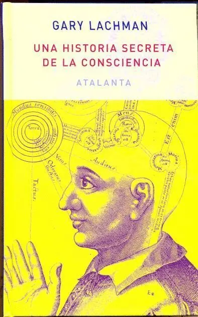 Una Historia Secreta de la Consciencia