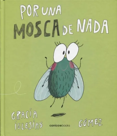 Por una Mosca de Nada