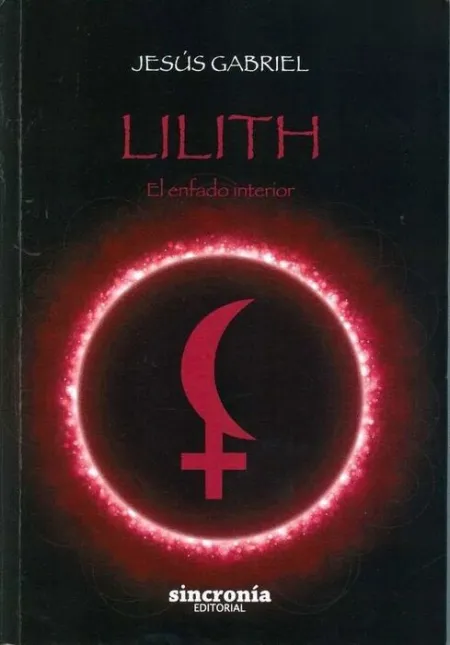 Lilith. El Enfado Interior