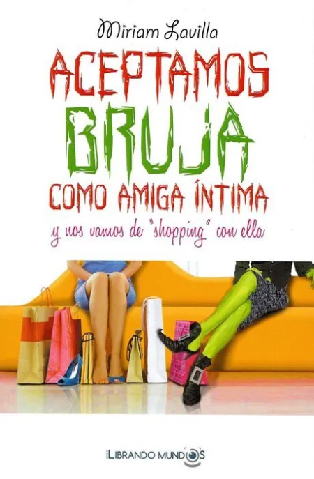 Aceptamos Bruja Como Amiga Intima y nos Vamos de 