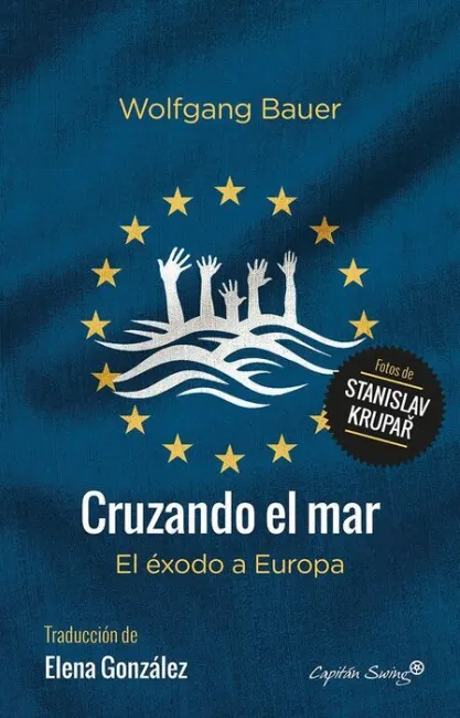 Cruzando el Mar. El Exodo a Europa
