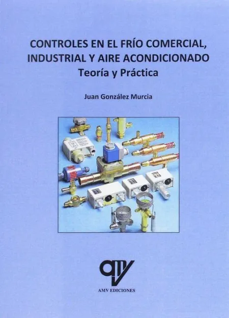 Controles en el Frío Comercial, Industrial y Aire...