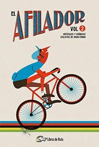 T2 el Afilador. Artículos y Crónicas Ciclistas de Gran Fondo