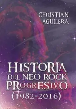 Historia del Neo Rock Progresivo (1982-2016)