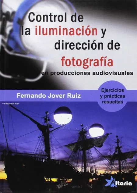 Control de Iluminación y Dirección de Fotografía