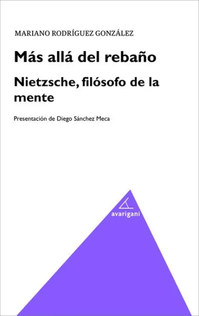 Mas Alla del Rebaño. Nietzsche, Filosofo de la Mente