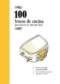 100 Trucos de Cocina para Hacerte la Vida Más Fácil