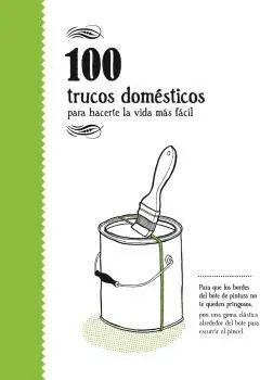 100 Trucos Domésticos para Hacerte la Vida Más Fácil