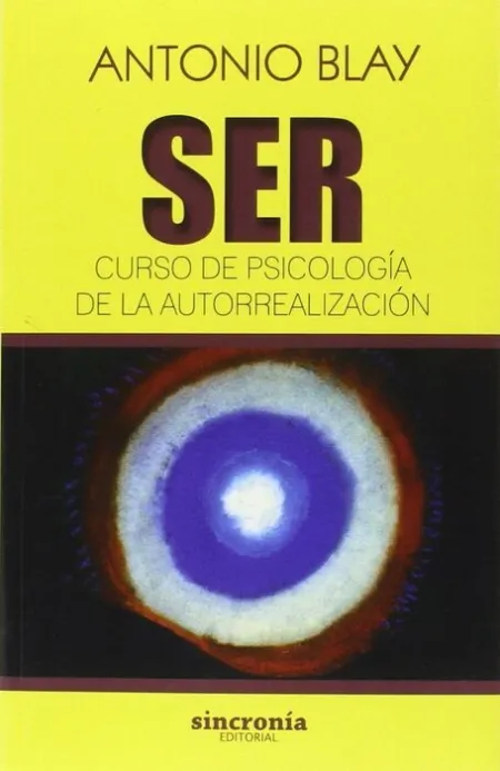 Ser. Curso de Psicología de la Autorrealización