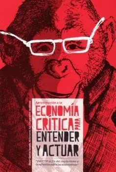Aproximación a la Economía Crítica para Entender y Actuar