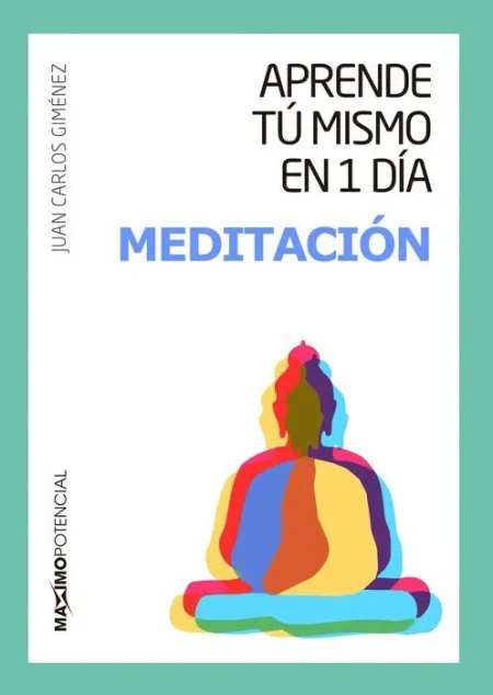 Aprende tú Mismo en 1 Día: Meditación