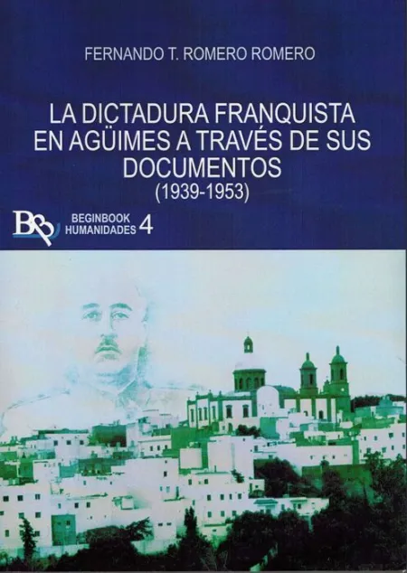 Dictadura Franquista de Aguimes a Traves de Sus Documentos (1939-1953)