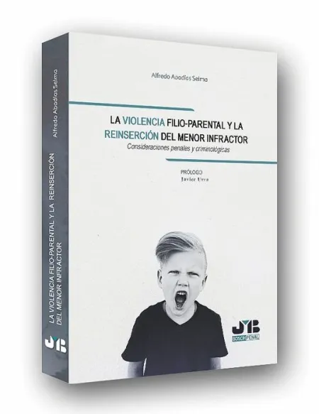 La Violencia Filio-Parental y la Reinserción del Menor Infractor