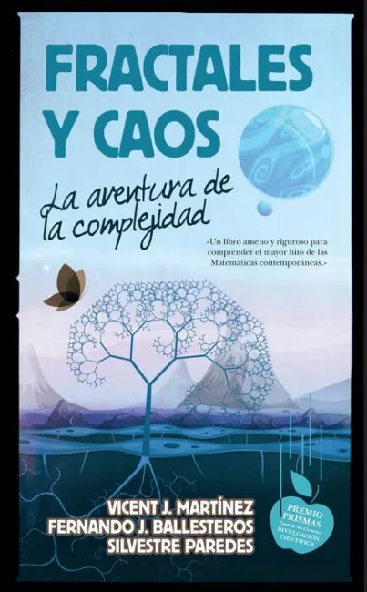Fractales y Caos. La Aventura de la Complejidad