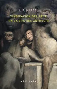 Vindicación del Arte en la Era del Artificio