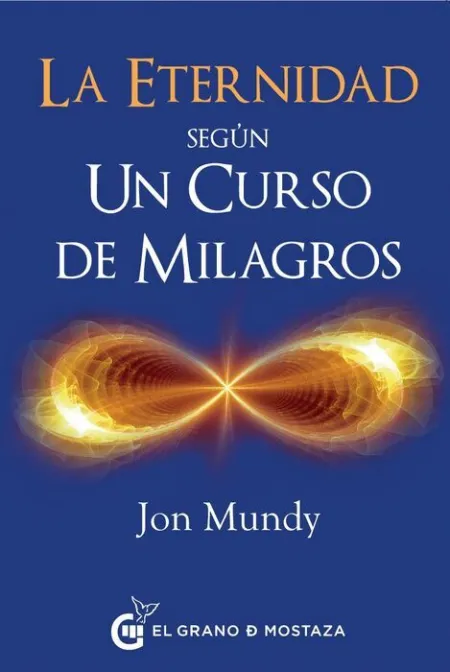 Eternidad Segun un Curso de Milagros, la