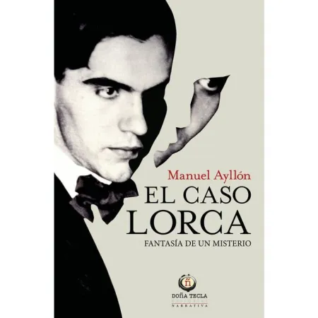 El Caso Lorca. Fantasia de un Misterio