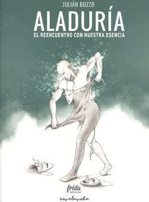 Aladuría. El Reencuentro con nuestra Esencia